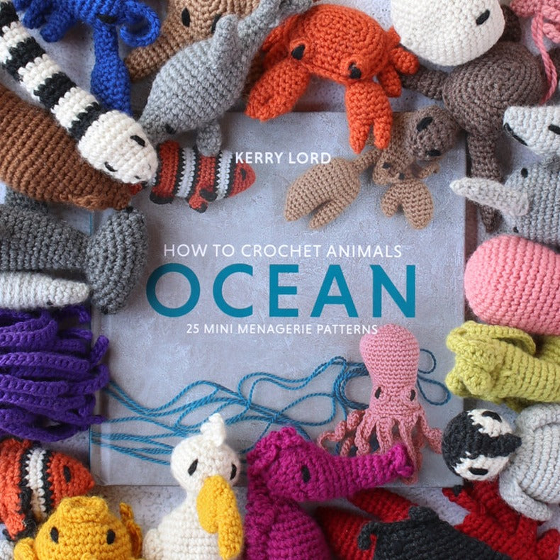 How to Crochet: Ocean Mini Menagerie Book by Kerry Lord